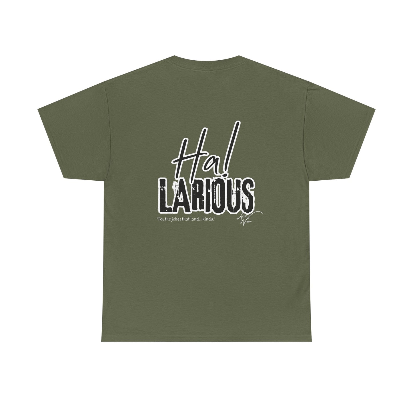 Ha! Larious Tee