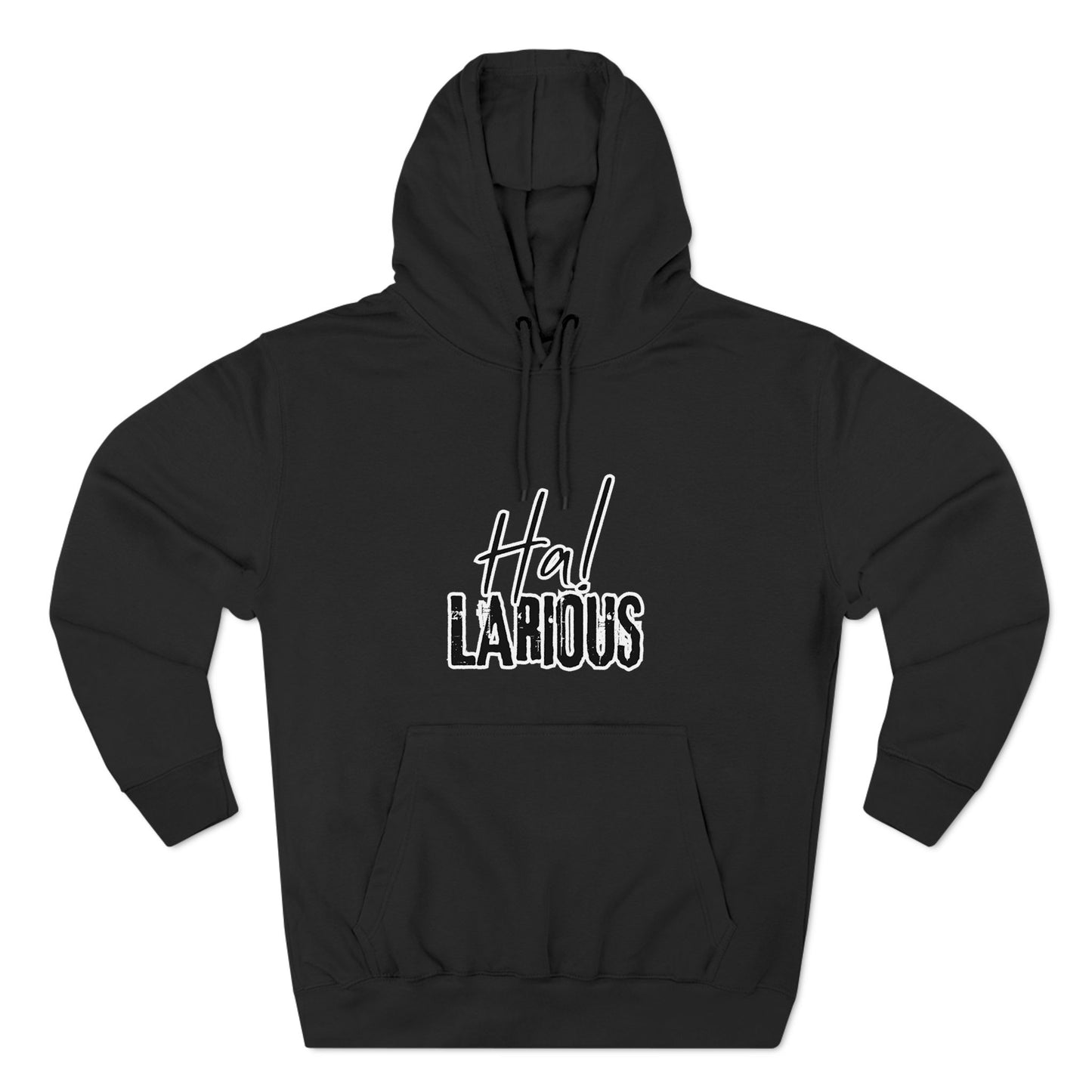 Ha! Larious Hoodie