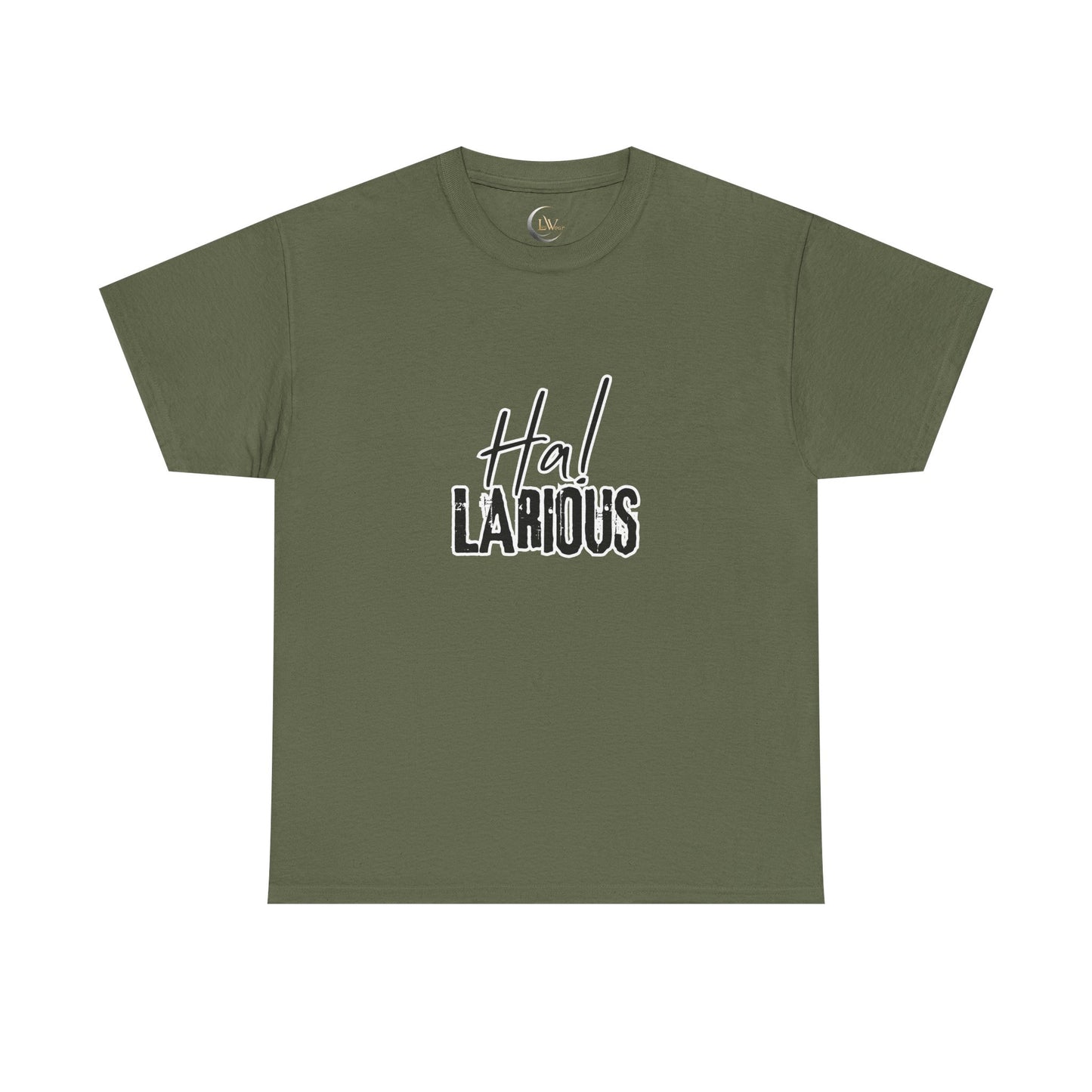Ha! Larious Tee